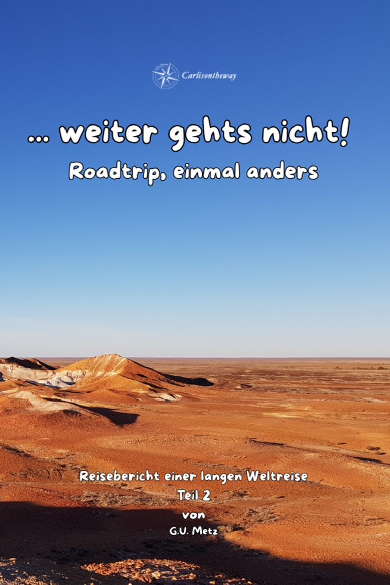Cover des Reiseberichts „… weiter geht’s nicht! – Roadtrip einmal anders, Teil 2“ von G. Carlison, australisches Outback.
